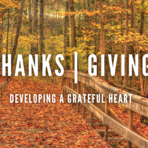 Thanks | Giving- Psalm 18